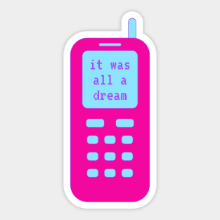 It Was All A Dream Retro Phone Sticker